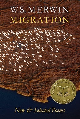 Migration: New & Selected Poems by Merwin, W. S.