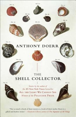 The Shell Collector: Stories by Doerr, Anthony