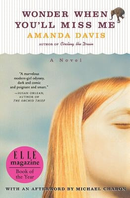 Wonder When You'll Miss Me by Davis, Amanda