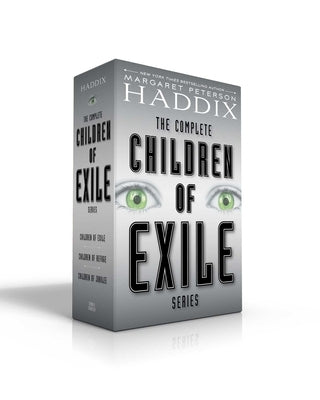 The Complete Children of Exile Series: Children of Exile; Children of Refuge; Children of Jubilee by Haddix, Margaret Peterson