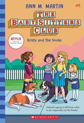 Kristy and the Snobs (the Baby-Sitters Club #11), Volume 11 by Martin, Ann M.