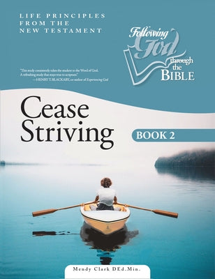 Cease Striving Book 2 by Mendy, Clark