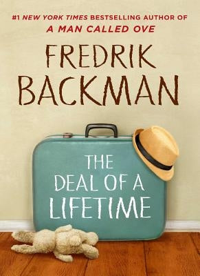 The Deal of a Lifetime by Backman, Fredrik