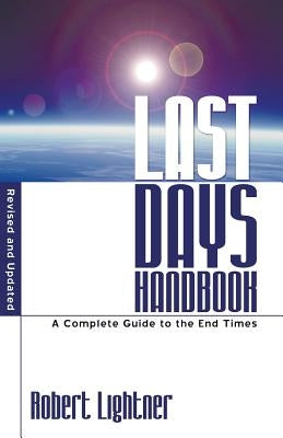 Last Days Handbook by Lightner, Robert P.