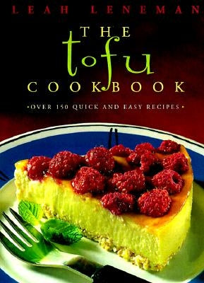 The Tofu Cookbook by Leneman, Leah