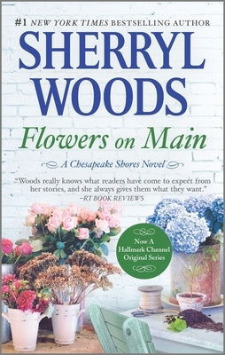Flowers on Main by Woods, Sherryl