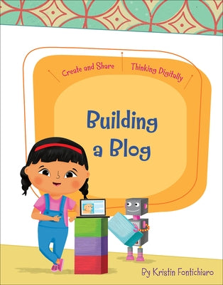 Building a Blog by Fontichiaro, Kristin