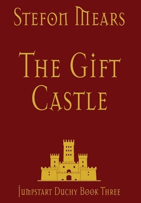 The Gift Castle by Mears, Stefon