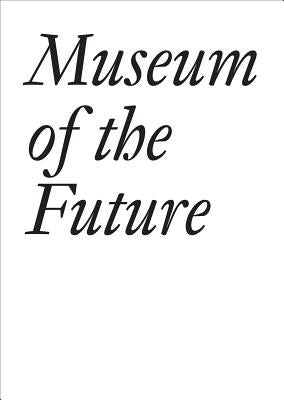 Museum of the Future by Bechtler, Cristina