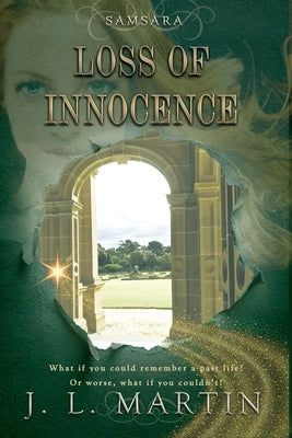 Loss Of Innocence: SAMSARA The First Season by Martin, J. L.
