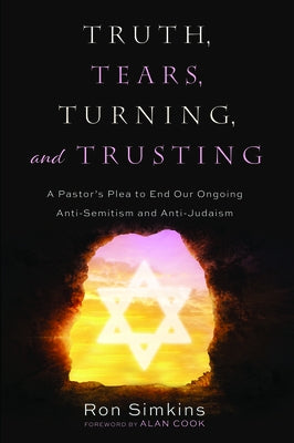 Truth, Tears, Turning, and Trusting by Simkins, Ron