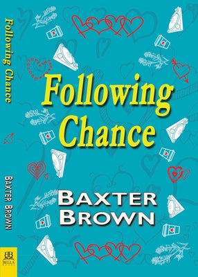 Following Chance by Brown, Baxter