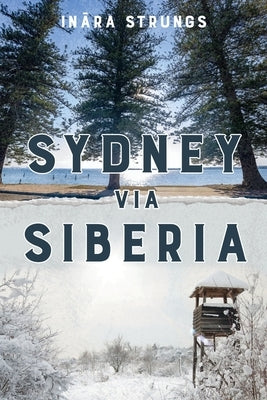Sydney via Siberia by Strungs, Ināra