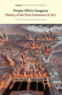 History of the Paris Commune of 1871 by Lissagaray, Prosper-Olivier