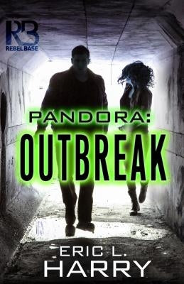 Pandora: Outbreak by Harry, Eric L.