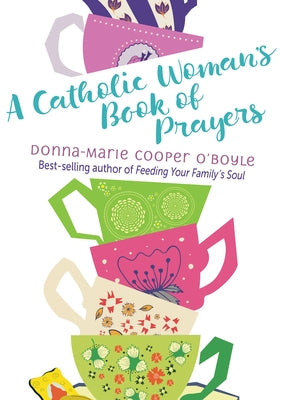 A Catholic Woman's Book of Prayers by Cooper O'Boyle, Donna-Marie
