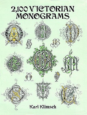 2,100 Victorian Monograms by Klimsch, Karl