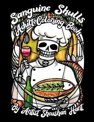 Sanguine Skulls: Adult Coloring Book by Hart, Shoushan