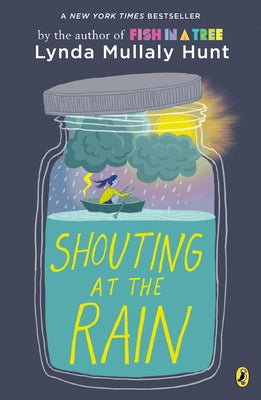 Shouting at the Rain by Hunt, Lynda Mullaly
