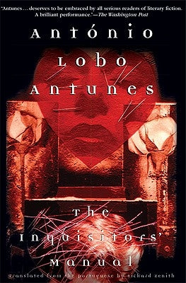 The Inquisitors' Manual by Antunes, António Lobo