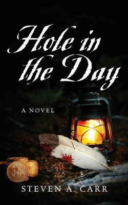 Hole in the Day by Carr, Steven A.