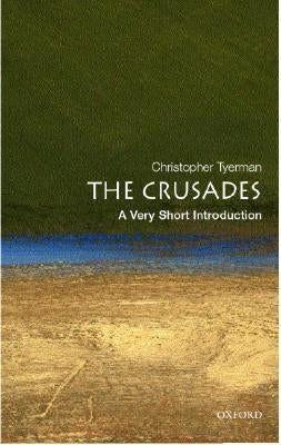 The Crusades: A Very Short Introduction by Tyerman, Christopher