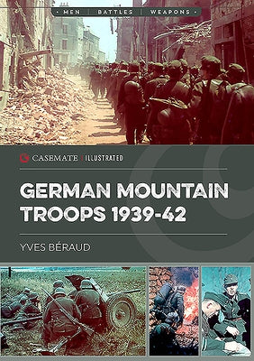 German Mountain Troops 1939-42 by Beraud, Yves