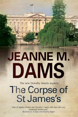 The Corpse of St. James's by Dams, Jeanne M.