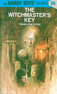 Hardy Boys 55: The Witchmaster's Key by Dixon, Franklin W.