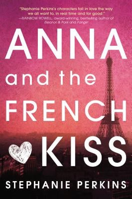 Anna and the French Kiss by Perkins, Stephanie