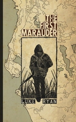 The First Marauder by Ryan, Luke