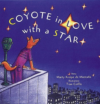 Coyote in Love with a Star: Tales of the People by Montaño, Marty Kreipe