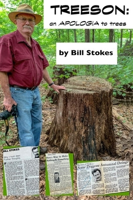 Treeson: : an APOLOGIA to trees by Stokes, Bill F.