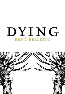 Dying by Belletto, Rene