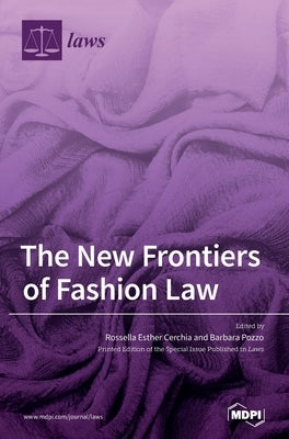 The New Frontiers of Fashion Law by Cerchia, Rossella Esther