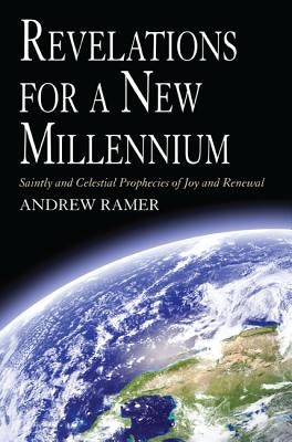 Revelations for a New Millennium by Ramer, Andrew Elias