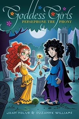Persephone the Phony, Volume 2 by Holub, Joan
