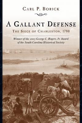 A Gallant Defense by Borick, Carl P.