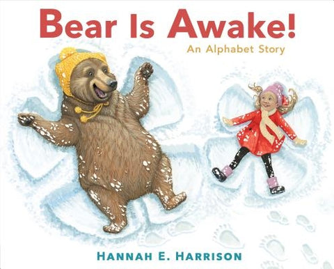 Bear Is Awake!: An Alphabet Story by Harrison, Hannah E.