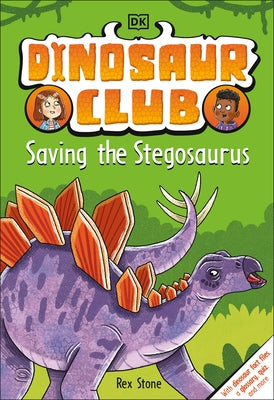 Dinosaur Club: Saving the Stegosaurus by DK