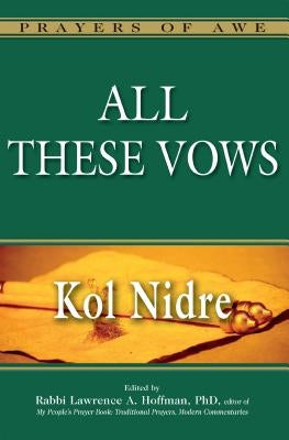 All These Vows--Kol Nidre by Madsen, Catherine