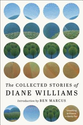 The Collected Stories of Diane Williams by Williams, Diane