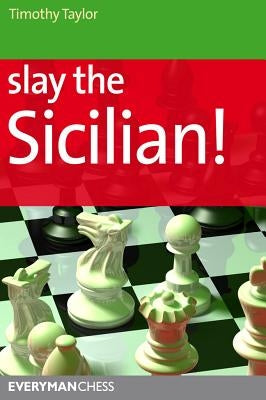 Slay the Sicilian! by Taylor, Timothy