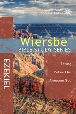 Ezekiel: Bowing Before Our Awesome God by Wiersbe, Warren W.