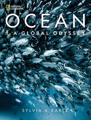 National Geographic Ocean: A Global Odyssey by Earle, Sylvia