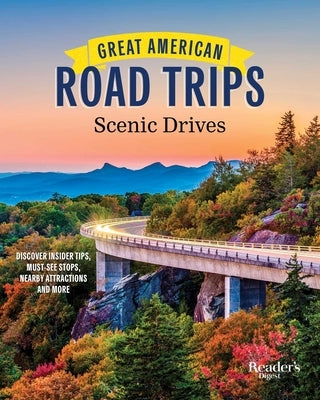 Great American Road Trips - Scenic Drives: Hit the Road and Explore Our Nation's Beautiful Scenic Byways by Country Magazine