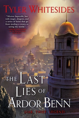 The Last Lies of Ardor Benn by Whitesides, Tyler