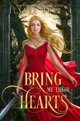 Bring Me Their Hearts by Wolf, Sara