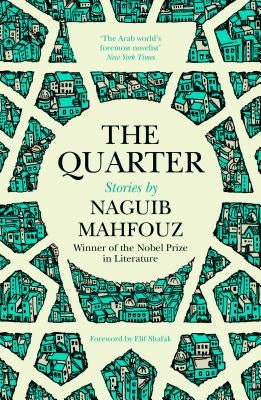 The Quarter: Stories by Mahfouz, Naguib