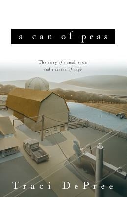 A Can of Peas by DePree, Traci